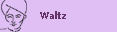 Waltz