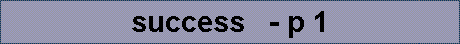 success   - p 1